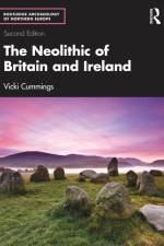 The Neolithic of Britain and Ireland af Vicki (Cardiff University Cummings