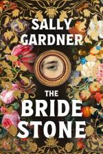 The Bride Stone af Sally Gardner