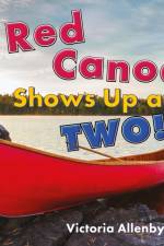 Red Canoe Shows Up at Two! af Victoria Allenby
