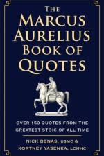 The Marcus Aurelius Book of Quotes af Nick Benas