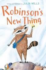 Robinson's New Thing af Julia Mills