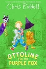 Ottoline and the Purple Fox af Chris Riddell