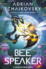 Bee Speaker af Adrian Tchaikovsky