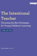 The Intentional Teacher