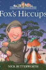 Fox’s Hiccups af Nick Butterworth