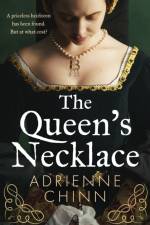 The Queen’s Necklace af Adrienne Chinn