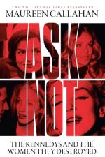 Ask Not af Maureen Callahan