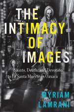 The Intimacy of Images af Myriam Lamrani