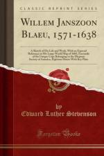 Willem Janszoon Blaeu, 1571-1638 af Edward Luther Stevenson