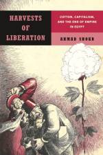 Harvests of Liberation af Ahmad Shokr