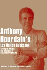 Anthony Bourdain's Les Halles Cookbook af Anthony Bourdain