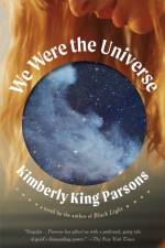 We Were The Universe