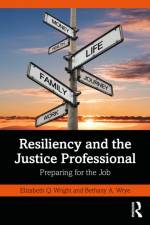 Resiliency and the Justice Professional af Elizabeth Q. Wright