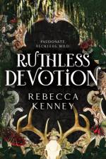 Ruthless Devotion af Rebecca Kenney