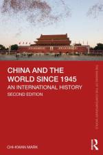China and the World since 1945 af Chi-kwan (Royal Holloway Mark