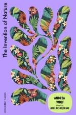 The Invention of Nature af Andrea Wulf
