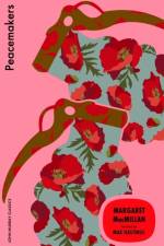 Peacemakers af Margaret MacMillan
