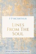Lines from the Soul af F P McArthur