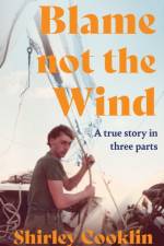 Blame Not the Wind af Shirley Cooklin