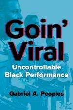 Goin' Viral af Gabriel A. Peoples