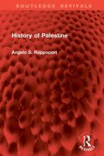 History of Palestine af Angelo S. Rappoport