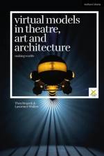 Virtual Models in Theatre, Art and Architecture af Thea (University of Technology Brejzek