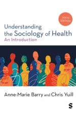 Understanding the Sociology of Health af Anne-Marie Barry