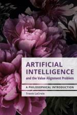 Artificial Intelligence and the Value Alignment Problem af Travis LaCroix