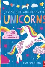 Press Out and Decorate: Unicorns