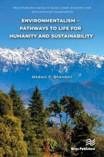 Environmentalism – Pathways to Life for Humanity and Sustainability af Medani P. Bhandari
