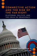 Connective Action and the Rise of the Far-Right af Steven (Professor Livingston