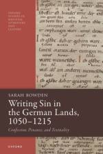Writing Sin in the German Lands, 1050–1215 af Sarah (Reader in German and Medieval Studies Bowden