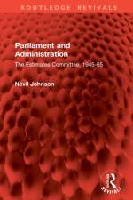 Parliament and Administration af Nevil Johnson