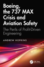 Boeing, the 737 MAX Crisis and Aviation Safety af Andrew Hopkins