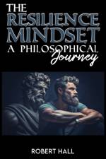 The Resilience Mindset af Robert Hall