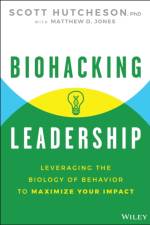 Biohacking Leadership af Scott Hutcheson