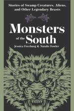 Monsters of the South af Jessica Freeburg