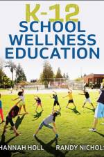 K-12 School Wellness Education af Hannah Holl