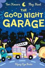 The Good Night Garage af Tori Kosara
