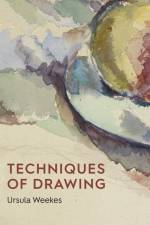 Techniques of Drawing af Ursula Weekes