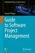 Guide to Software Project Management af Gerard O'Regan