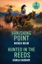 Vanishing Point / Hunted In The Reeds af Nicole Helm
