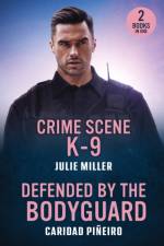 Crime Scene K-9 / Defended By The Bodyguard af Julie Miller