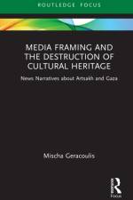 Media Framing and the Destruction of Cultural Heritage af Mischa Geracoulis