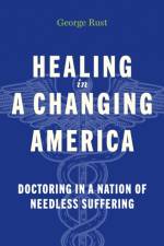 Healing in a Changing America af George Rust