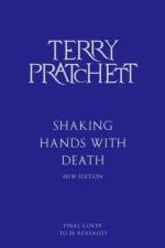 Shaking Hands With Death af Terry Pratchett
