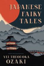 Japanese Fairy Tales af Yei Theodora Ozaki