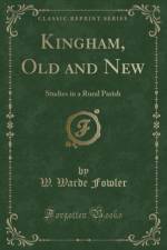 Kingham, Old and New af W. Warde Fowler