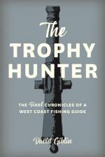 The Trophy Hunter af David Giblin