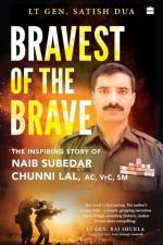 Bravest of the Brave af Satish Dua